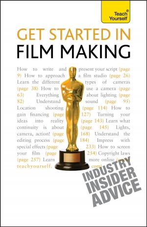 Cover of the book Get Started in Film Making by Michael Thurlow
