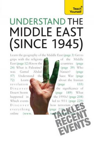 bigCover of the book Understand the Middle East (since 1945): Teach Yourself by 
