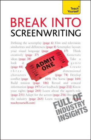 Cover of the book Break into Screenwriting by Martin Faulks