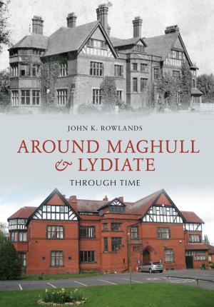 Book cover of Around Maghull and Lydiate Through Time