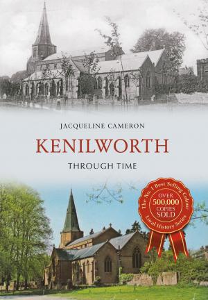 Book cover of Kenilworth Through Time