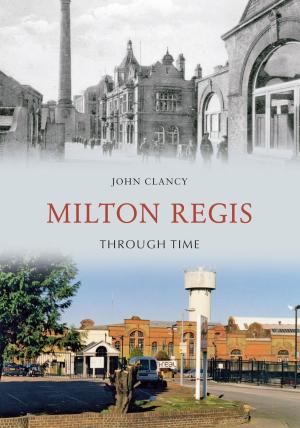 Book cover of Milton Regis Through Time