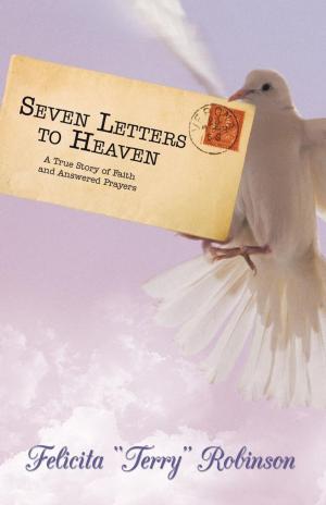 Cover of the book Seven Letters to Heaven by John Archievald Gotera