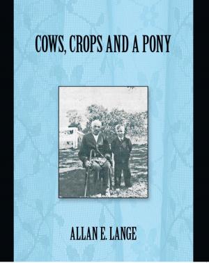 Cover of the book Cows, Crops and a Pony by Diane Hankinson