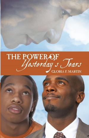 Cover of the book The Power of Yesterday's Tears by David DiMartile