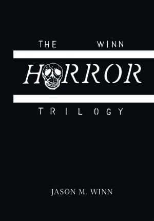 Cover of the book The Winn Horror Trilogy by Brandon M. Jett