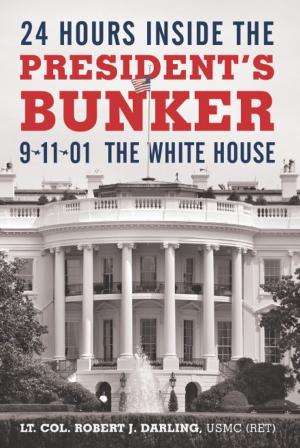 Cover of the book 24 Hours Inside the President's Bunker by Lynette Rhodes-Franks