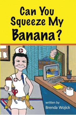 Cover of the book Can You Squeeze My Banana? by Thomas Bates