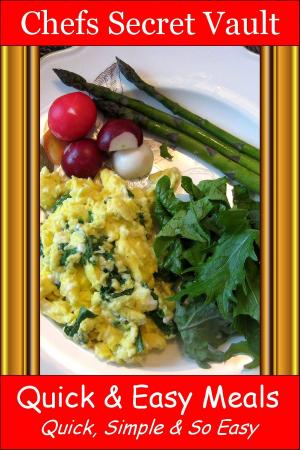 Cover of the book Quick & Easy Meals: Quick, Simple & So Easy by Kellyann Petrucci