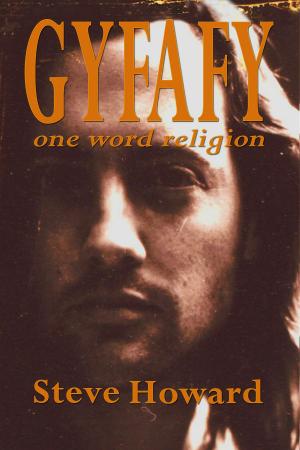 Cover of the book Gyfafy One Word Religion by Steve Howard