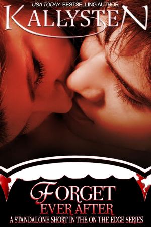 Cover of the book Forget Ever After by Kallysten