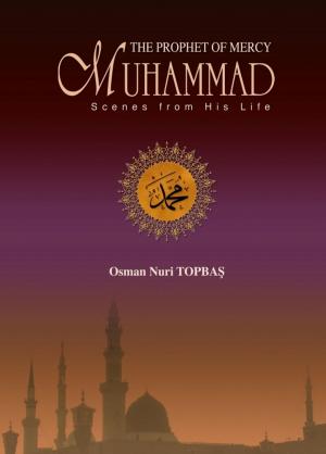 Book cover of The Prophet of Mercy Muhammad Scenes From His Life