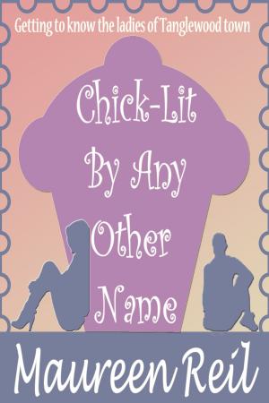 Cover of the book Chick-Lit By Any Other Name by Michael Kelso