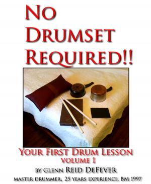 Cover of the book No Drumset Required~Your First Drumset Lessons by Hank Chapot