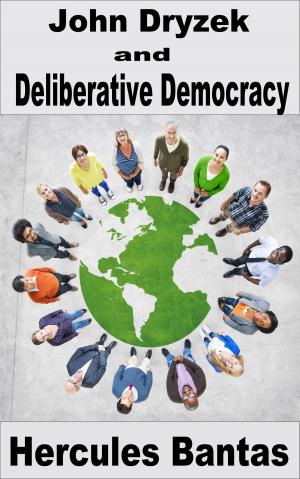 Cover of John Dryzek and Deliberative Democracy
