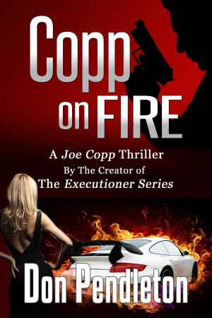 Book cover of Copp On Fire, A Joe Copp Thriller