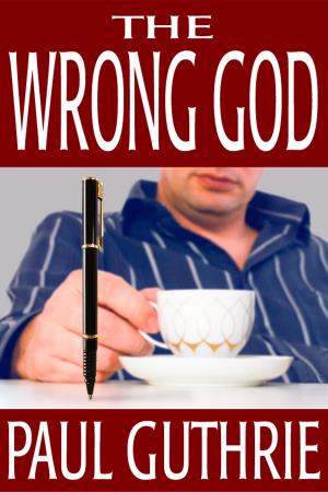 Cover of the book The Wrong God by Lawrence Lariar