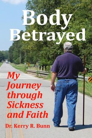 Cover of the book Body Betrayed: My Journey through Sickness and Faith by Joshua Kayode Oladimeji