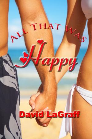 Cover of the book All That Was Happy by Myra Song