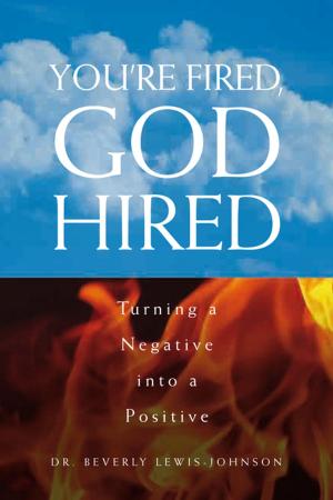 Cover of the book You’Re Fired, God Hired by Jessie Heavener