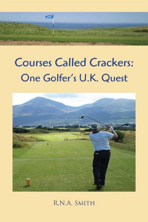 Book cover of Courses Called Crackers: One Golfer’S U.K. Quest