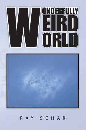 Cover of the book Wonderfully Weird World by Lelani Sade Ellis, Arthur Ellis PhD