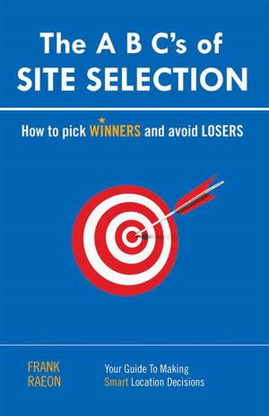 Cover of the book The a B C’S of Site Selection by Pearl Hale