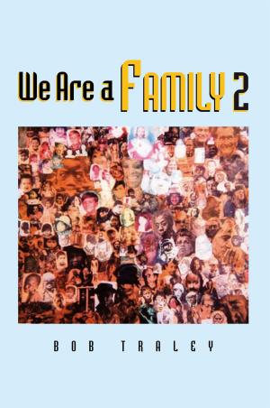 Cover of the book We Are a Family Part 2 by Robert Alston Jones