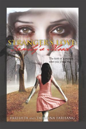 Cover of the book Stranger's Love: Family's Blood by Ramya Kuppureddy