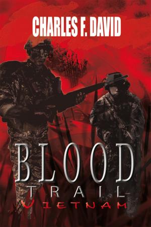 Cover of the book Blood Trail Vietnam by Ted Bernal Guevara