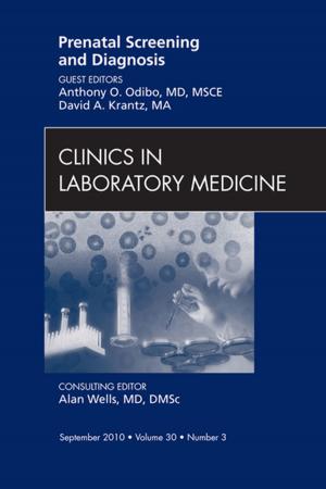 Cover of the book Prenatal Screening and Diagnosis, An Issue of Clinics in Laboratory Medicine - E-Book by Richard J Hamilton, MD FAAEM, FACMT