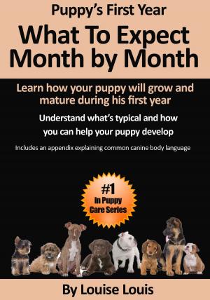 Book cover of Puppy's First Year: What To Expect Month by Month