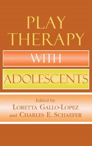 Cover of the book Play Therapy with Adolescents by Bruce R. Brodie Ph. D.