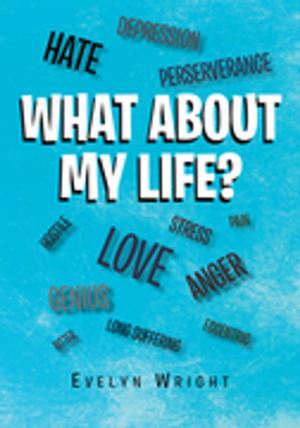 Cover of the book What About My Life? by Edna Taylor
