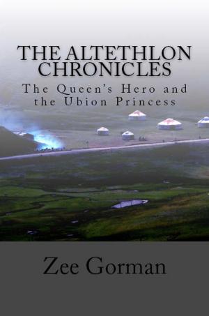 Cover of the book The Altethlon Chronicles: The Queen's Hero and the Ubion Princess by Rayne Hall