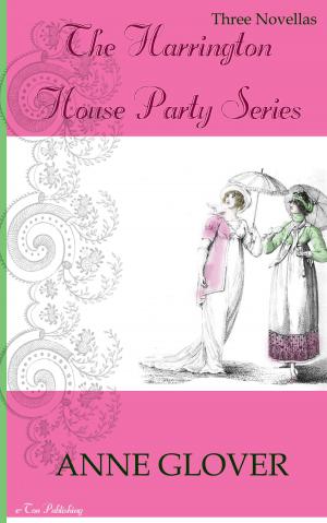 Cover of the book The Harrington House Party Series: Three Novellas (Regency Romance) by Sapphire Stiletto