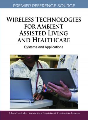 Cover of the book Wireless Technologies for Ambient Assisted Living and Healthcare by Patricia Ordóñez de Pablos, Robert D. Tennyson