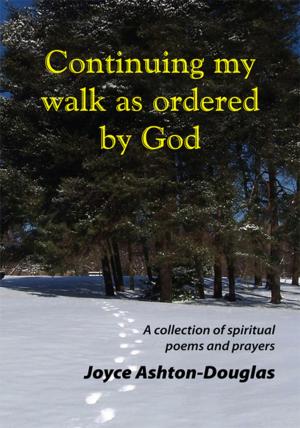 Cover of the book Continuing My Walk as Ordered by God by LUCY HORWITZ