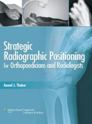 Cover of the book Strategic Radiographic Positioning by Edward C. Halperin, Luther W. Brady, Carlos A. Perez, David E. Wazer