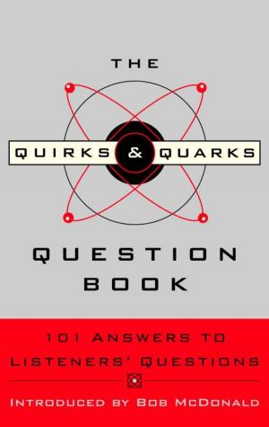 Cover of the book The Quirks & Quarks Question Book by Desmond Morton