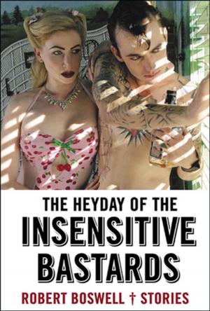 Cover of the book The Heyday of the Insensitive Bastards by Fanny Howe