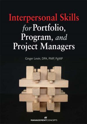 Cover of the book Interpersonal Skills for Portfolio, Program, and Project Managers by Robert E. Kaplan, Robert B. Kaiser