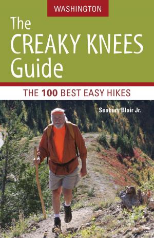 Cover of the book The Creaky Knees Guide Washington by Seabury Blair, Jr.