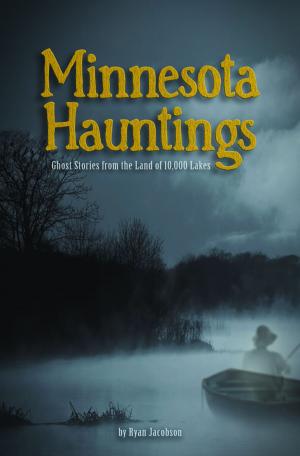 Cover of the book Minnesota Hauntings by Lisa Crayford