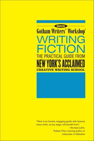 Book cover of Gotham Writers' Workshop: Writing Fiction