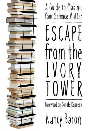 Cover of the book Escape from the Ivory Tower by James Boyce