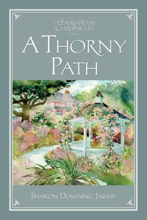 Cover of The Fairhaven Chronicles, Book 4: The Thorny Path