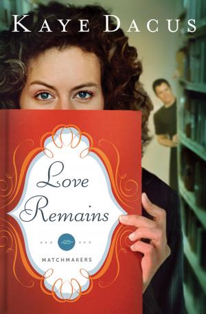 Cover of the book Love Remains by Tracie Peterson