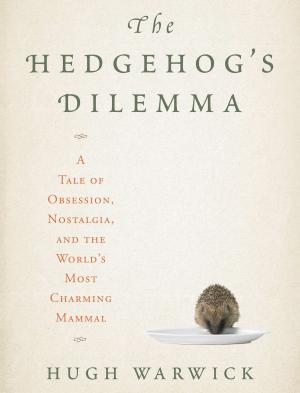 Cover of the book The Hedgehog's Dilemma by David Park