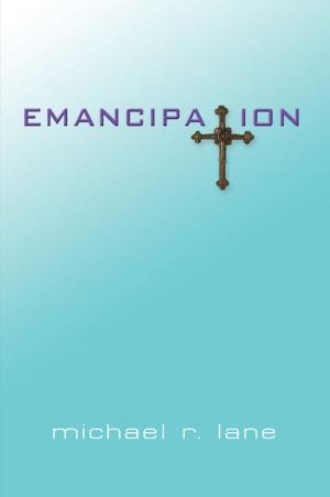 Cover of the book Emancipation by Emma McCain Ed.D.